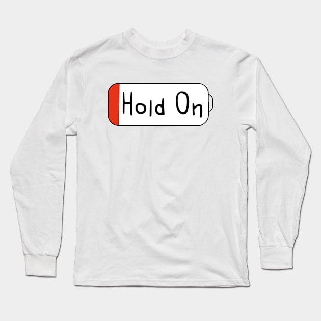 Hold On Long Sleeve T-Shirt by DiegoCarvalho